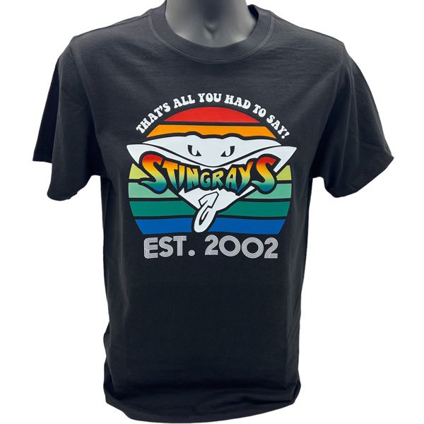 Stingrays That's All You Had To Say T-shirt